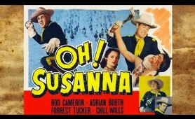 Oh! Susanna (1951) - Rod Cameron/ Lorna Gray/ Forrest Tucker | Full Western Movie | Good Quality