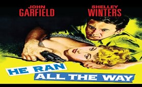 He Ran All The Way 1951 | John Garfield | Film Noir | Full Movie